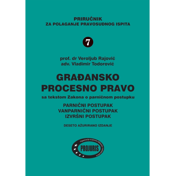 gradjansko procesno pravo pravosudni ispit veroljub rajovic vladimir todorovic projuris gradjansko procesno pravo pravosudni ispit veroljub rajovic vladimir todorovic projuris