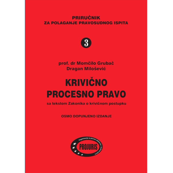 krivicno procesno pravo pravosudni ispit momcilo grubac dragan milosevic projuris krivicno procesno pravo pravosudni ispit momcilo grubac dragan milosevic projuris