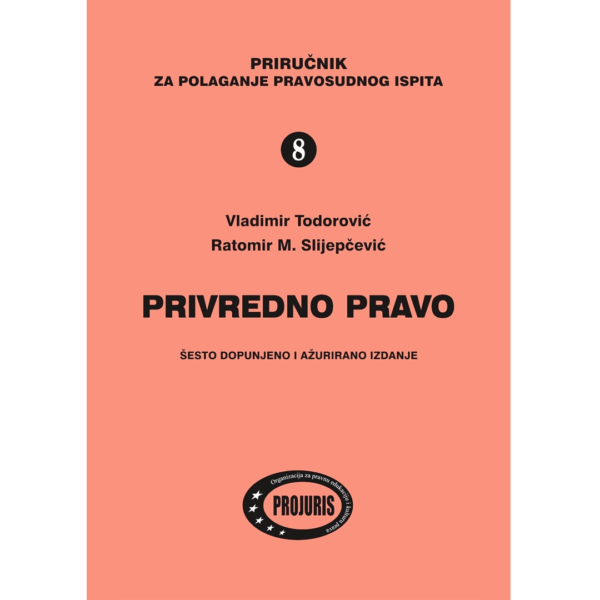 privredno pravo pravosudni ispit vladimir todorovic ratomir slijepcevic projuris