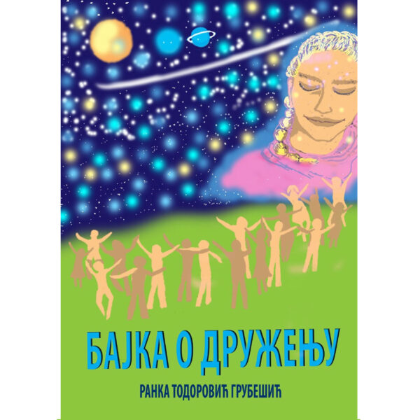 bajka o druzenje ranka todorovic grubesic bajka o druzenje ranka todorovic grubesic
